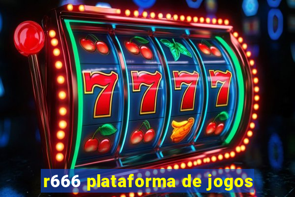 r666 plataforma de jogos